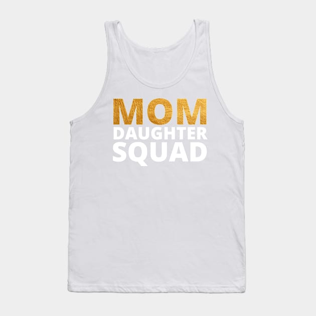 Mom Daughter Squad Best Friends for Life mom Mothers day Tank Top by Johner_Clerk_Design